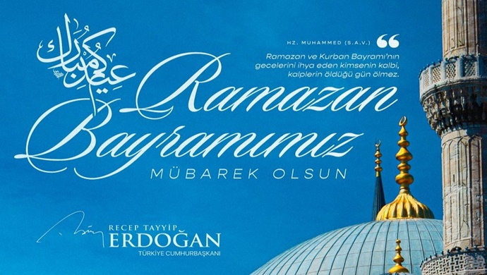 Sayın Cumhurbaşkanımızın Ramazan Bayramı Mesajı